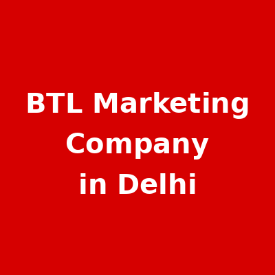 Choosing the Right BTL Marketing Company in Delhi | 7C'S Communication